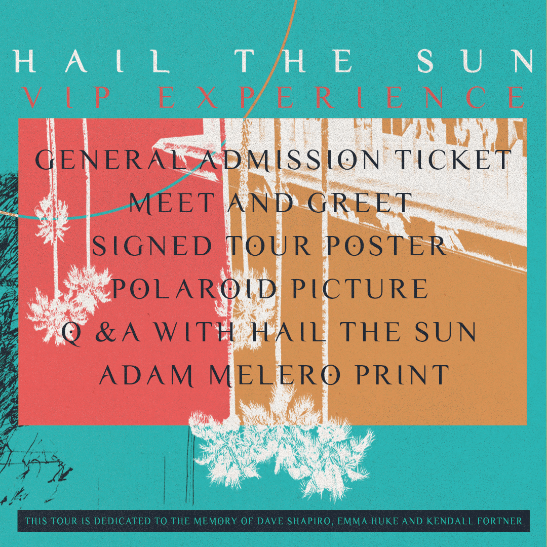 Hail The Sun VIP Package - 10/3 San Antonio, TX